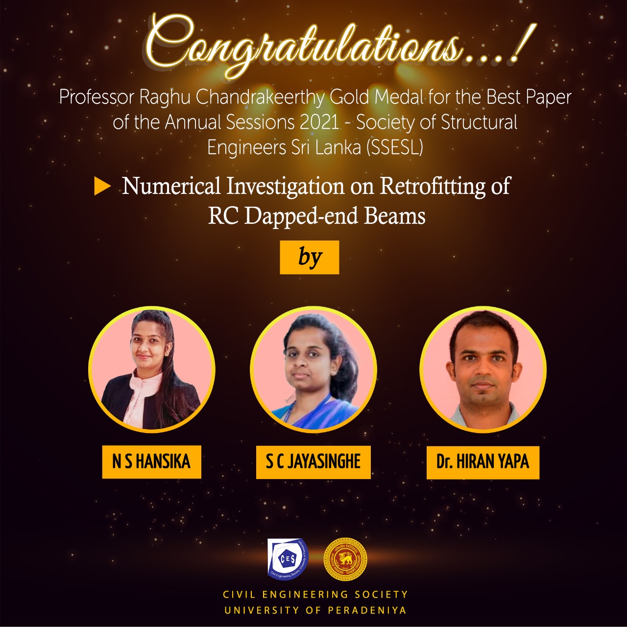 Ms. S.C. Jayasinghe, Ms. P.K.N.S. Hansika and Dr. H.D. Yapa has won the Professor Chandrakeerthy Award for the “Best Paper” presented at the Annual Sessions 2021