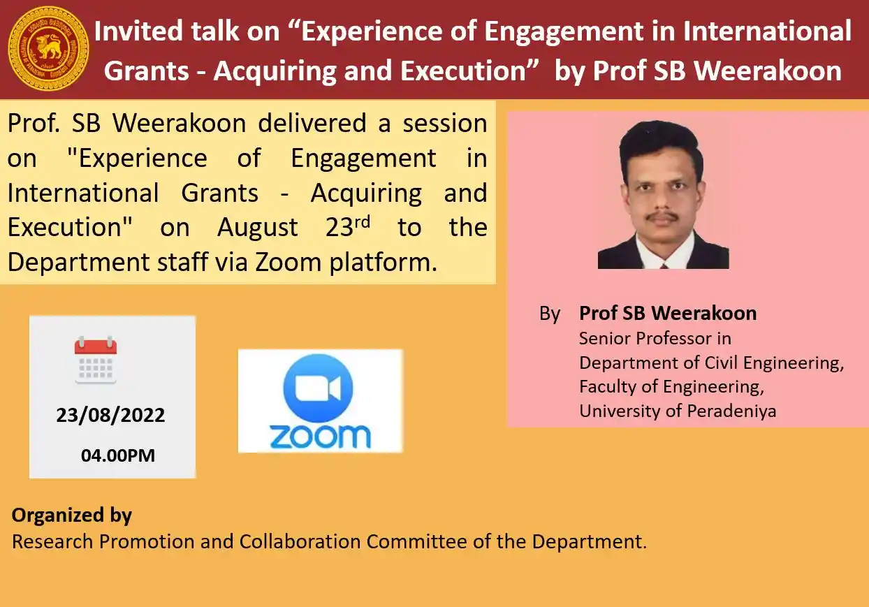 Invited talk on “Experience of Engagement in International Grants - Acquiring and Execution” by Prof SB Weerakoon