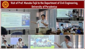 Visit of Prof. Manabu Fujii to the Department of Civil Engineering, University of Peradeniya